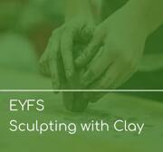 EYFS sculpting with clay