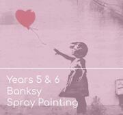 Y5 & 6 Banksy Spray Painting