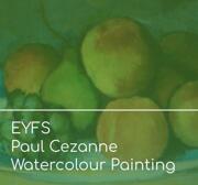 EYFS Paul Cezanne Watercolour